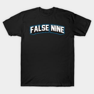 FALSE NINE T-Shirt